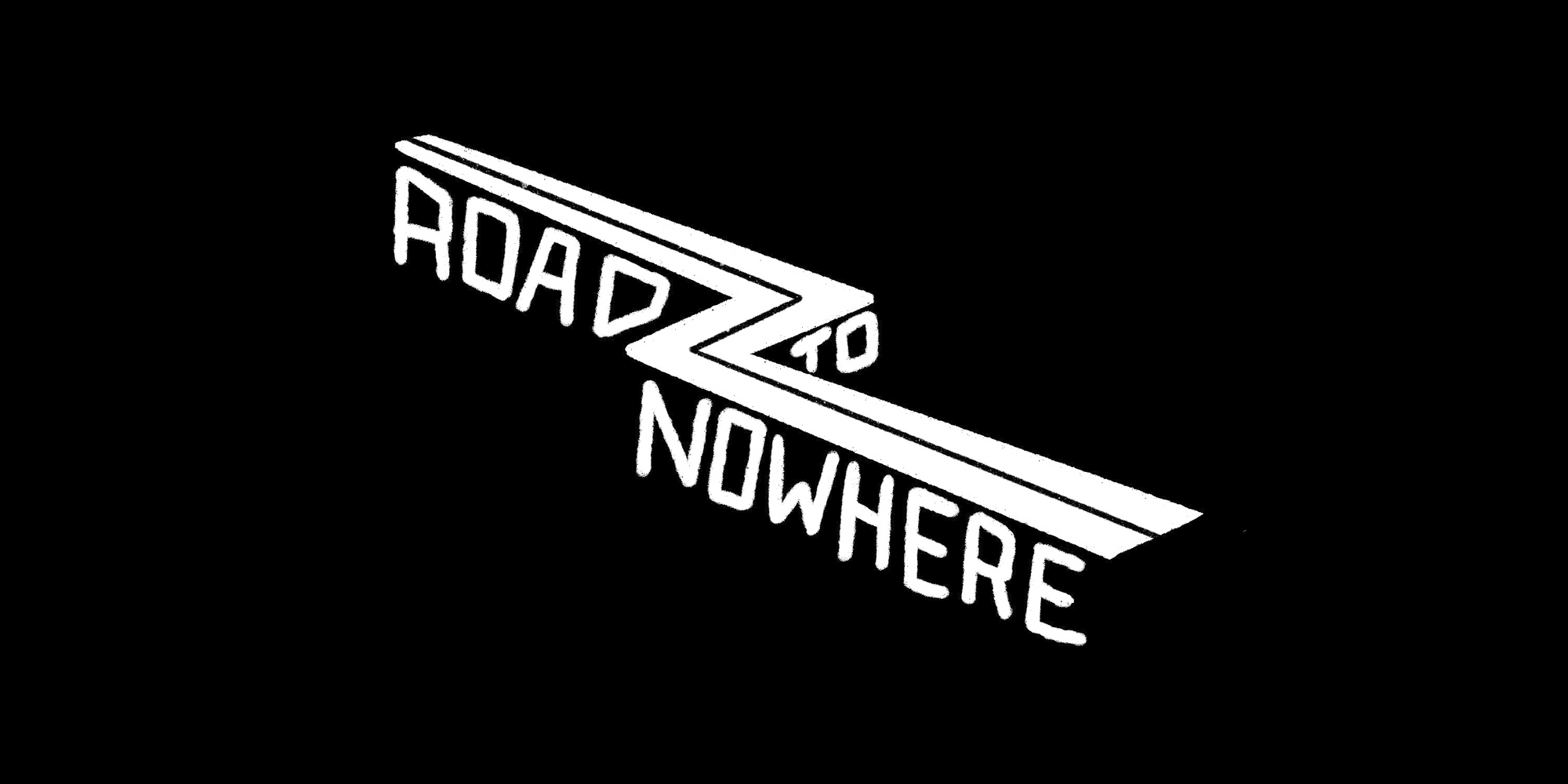 Road to Nowhere